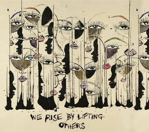 We Rise By Lifting Others